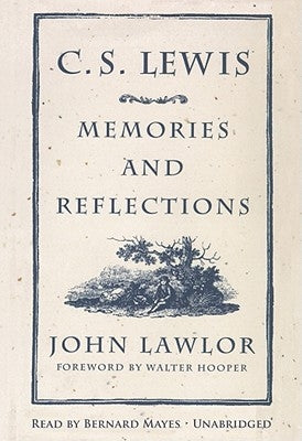 C.S. Lewis: Memories and Reflections by Lawlor, John