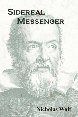 Sidereal Messenger: A Book of Poetry by Allen, H. Kent