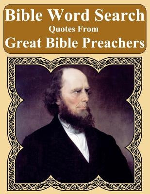 Bible Word Search: Quotes From Great Bible Preachers by Pope, T. W.