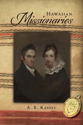 Hawaiian Missionaries by Kassel, A. R.