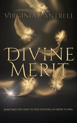 Divine Merit by Cantrell, Virginia