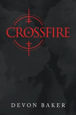 Crossfire by Baker, Devon
