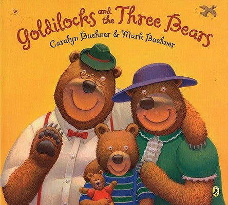 Goldilocks and the Three Bears by Buehner, Caralyn