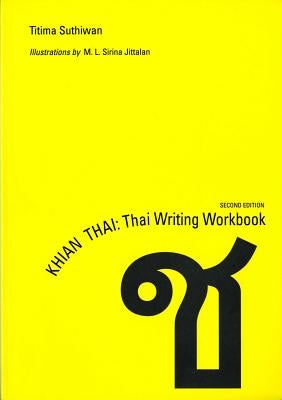 Khian Thai: Thai Writing Workbook by Suthiwan, Titima