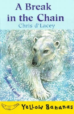 A Break in the Chain by D'Lacey, Chris