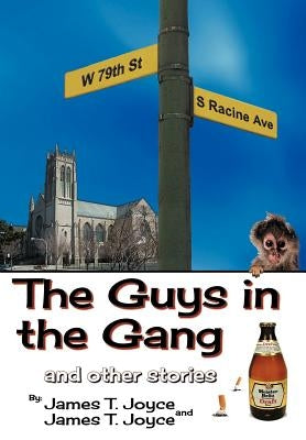The Guys in the Gang: (And Other Stories) by Joyce, James T.