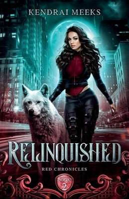 Relinquished by Meeks, Kendrai