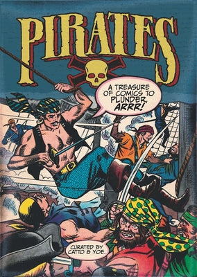 Pirates: A Treasure of Comics to Plunder, Arrr! by Wood, Wally