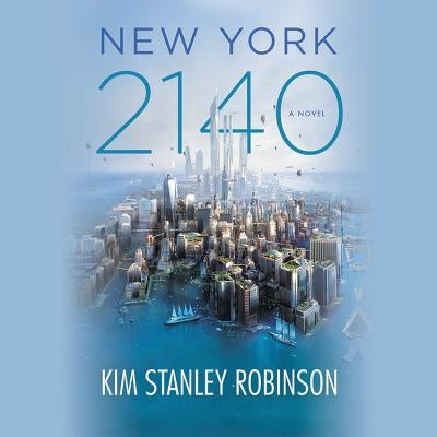 New York 2140 by Robinson, Kim Stanley