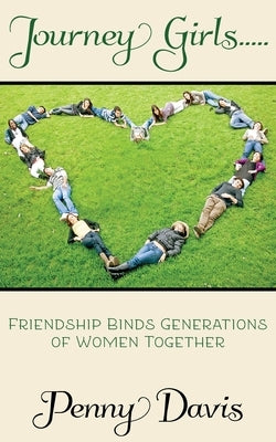 Journey Girls..... by Davis, Penny