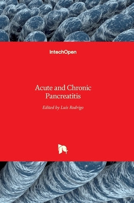 Acute and Chronic Pancreatitis by Rodrigo, Luis