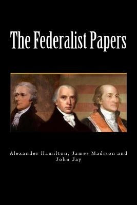 The Federalist Papers by Madison, James