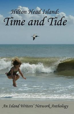 Hilton Head Island: Time and Tide by Newby, Bill