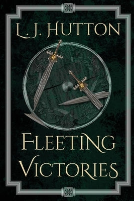 Fleeting Victories by Hutton, L. J.