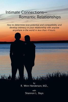 Intimate Connections: Romantic Relationships by Henderson M. D., R. Winn