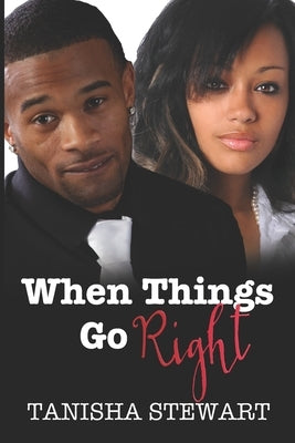 When Things Go Right by Stewart, Tanisha
