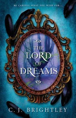 The Lord of Dreams by Brightley, C. J.