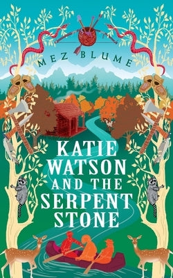Katie Watson and the Serpent Stone by Blume, Mez