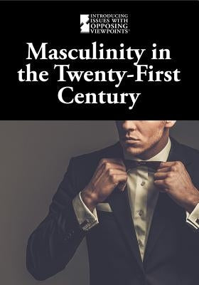 Masculinity in the Twenty-First Century by Eboch, M. M.