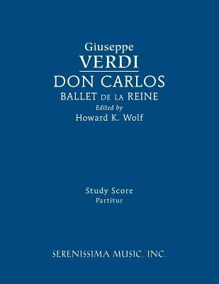 Don Carlos, Ballet de la Reine: Study score by Verdi, Giuseppe