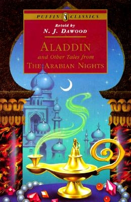 Aladdin and Other Tales from the Arabian Nights by Dawood, N. J.