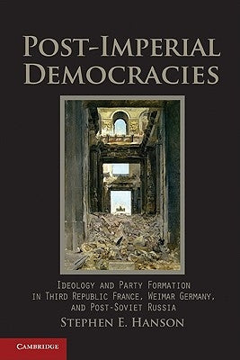 Post-Imperial Democracies by Hanson, Stephen E.