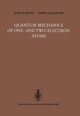 Quantum Mechanics of One- And Two-Electron Atoms by Bethe, Hans A.