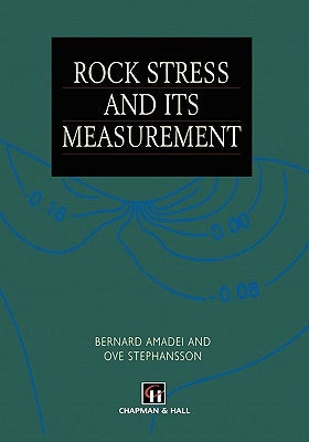 Rock Stress and Its Measurement by Amadei, B.