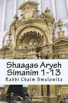 Shaagas Aryeh: Krias Sh'ma and Zeciras Yetzias Mitzrayim by Smulowitz, Rabbi Chaim