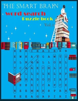 The Smart Brain Word Search Puzzle book vol.1: Word search / puzzle game / Seek and find / brain Game/ work book / Exercise book / workbook / activity by Packer, Nina
