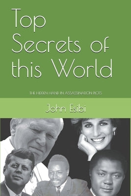 Top Secrets of this World by Esibi, John