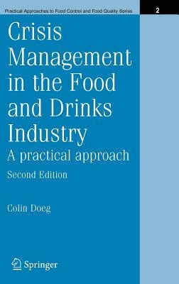 Crisis Management in the Food and Drinks Industry: A Practical Approach by Doeg, Colin
