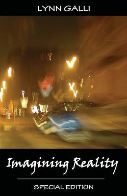 Imagining Reality (Special Edition) by Galli, Lynn
