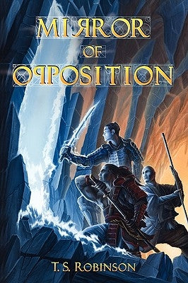 Mirror of Opposition by Robinson, T. S.