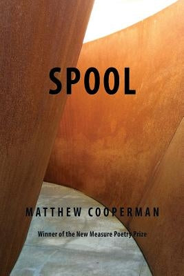 Spool by Cooperman, Matthew