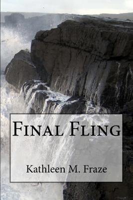 Final Fling by Fraze, Kathleen
