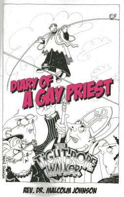 Diary of a Gay Priest: The Tightrope Walker by Rev Johnson, Malcolm