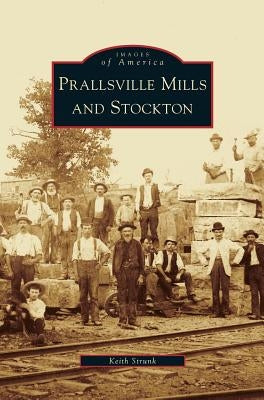 Prallsville Mills and Stockton by Strunk, Keith
