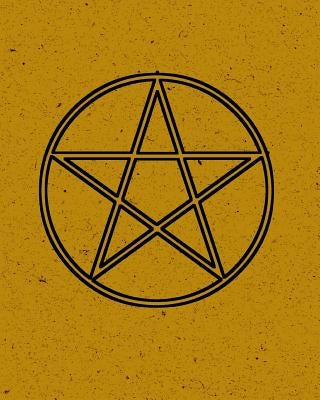 Grimoire: Pentagram Spell Book For Witches Mages Magick Practitioners And Beginners To Write Rituals And Ingredients - Yellow Bl by Journal, New Age Wicca