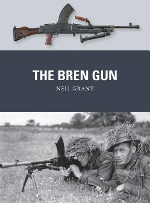 The Bren Gun by Grant, Neil