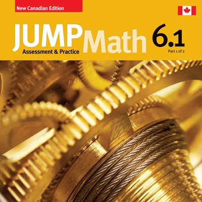 Jump Math AP Book 6.1: New Canadian Edition by Mighton, John