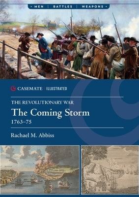 The Coming Storm, 1763-75 by Abbiss, Rachael