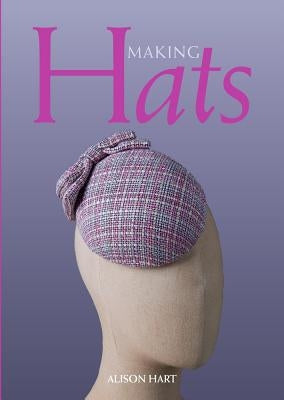 Making Hats by Hart, Alison