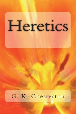 Heretics by G. K. Chesterton