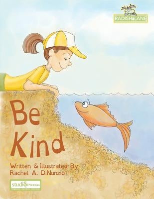Be Kind by Dinunzio, Rachel A.