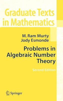 Problems in Algebraic Number Theory by Murty, M. Ram