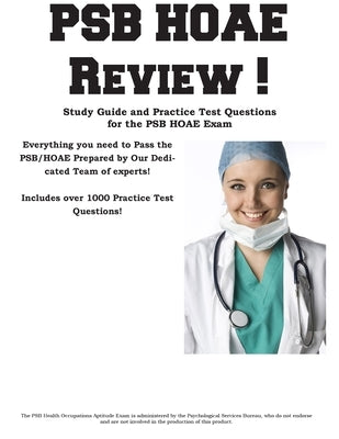 PSB HOAE Review!: Complete Health Occupations Aptitude Test Study Guide and Practice Test Questions by Complete Test Preparation Inc