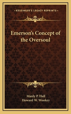 Emerson's Concept of the Oversoul by Hall, Manly P.