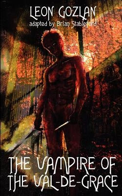 The Vampire of the Val-de-Grace by Gozlan, Leon