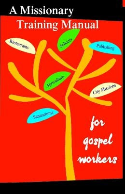 A Missionary Training Manual for Gospel workers by Ministry, H. M. E. C.